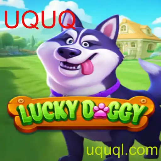 Explorando o Mundo Fascinante de LuckyDoggy com a Palavra-Chave UQUQ